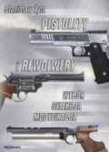 Pistolety i rewolwery – wybór, selekcja, modyfikacja Pistolety i rewolwery – wybór, selekcja, modyfikacja